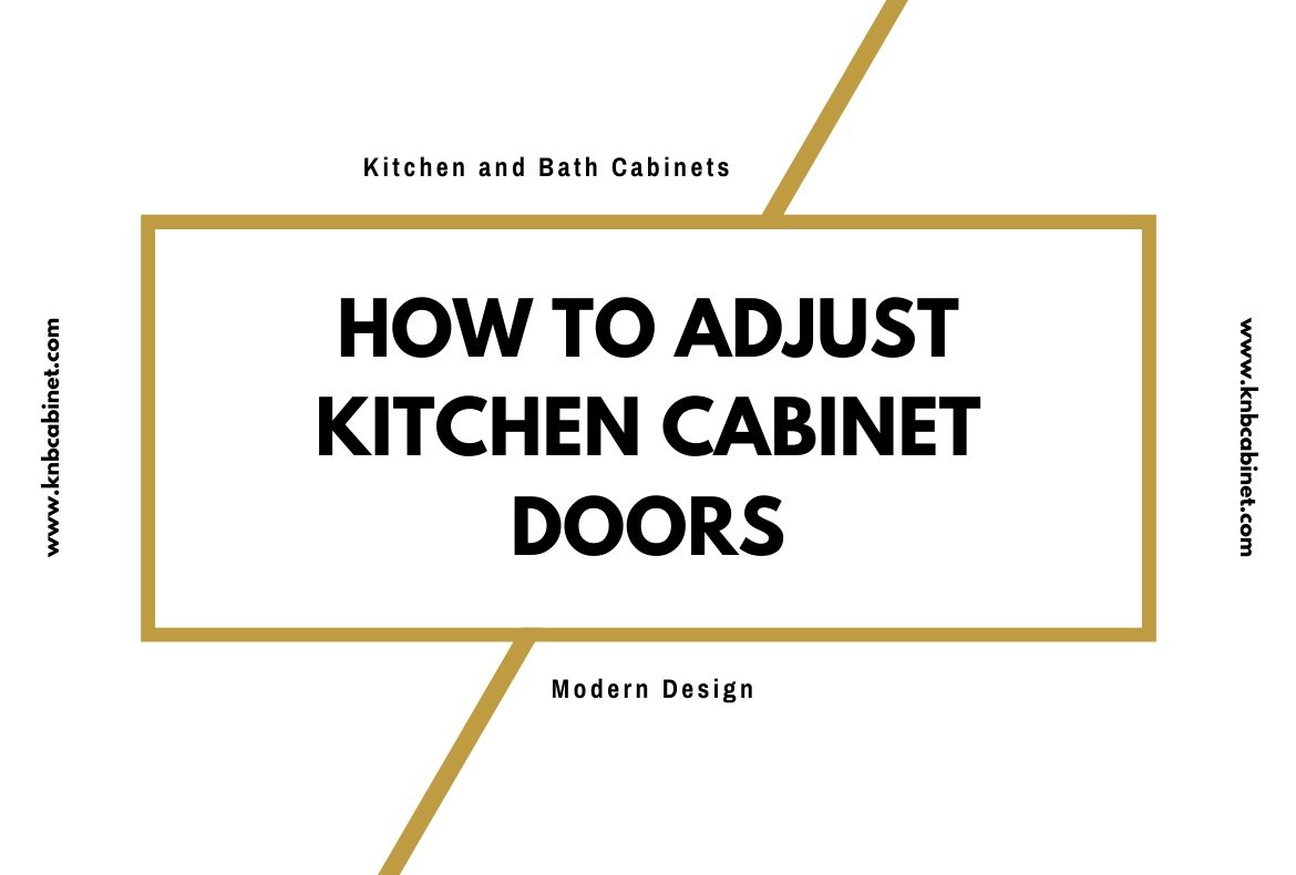 How to Adjust Kitchen Cabinet Doors