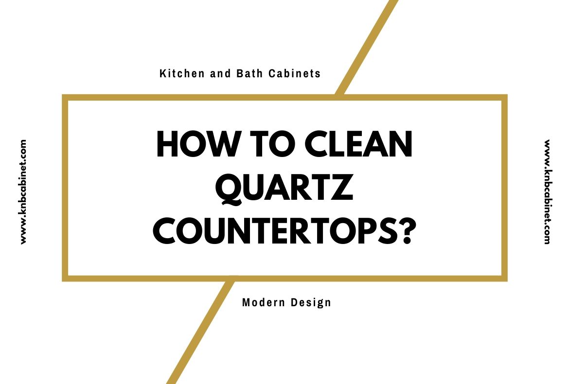 How to Clean Quartz Countertops