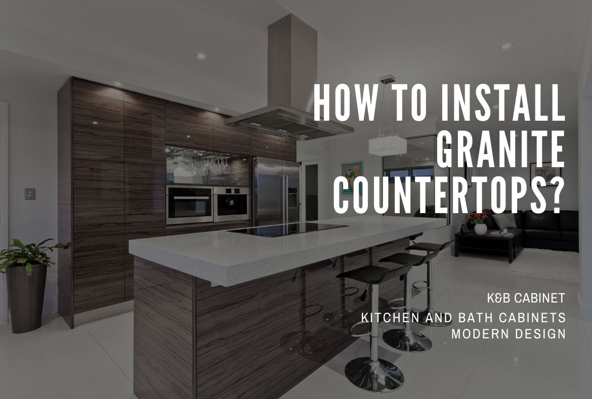 How to Install Granite Countertops