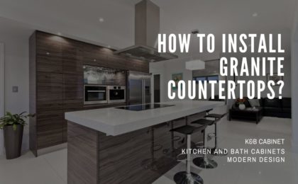 How To Install Granite Countertops?