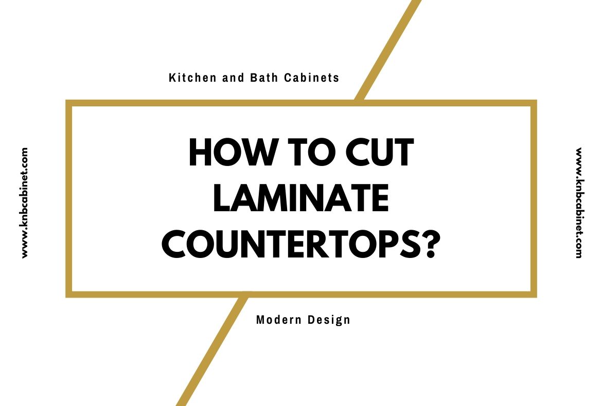 How to Cut Laminate Countertops