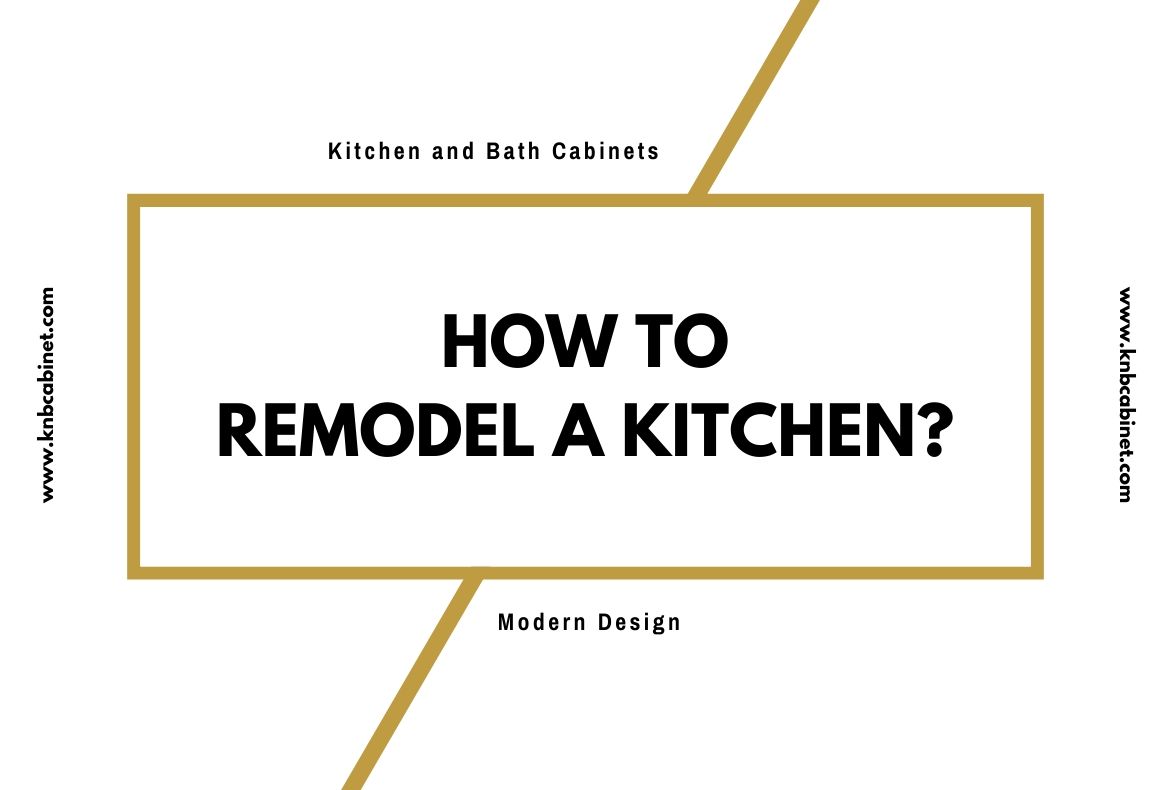 How to Remodel a Kitchen