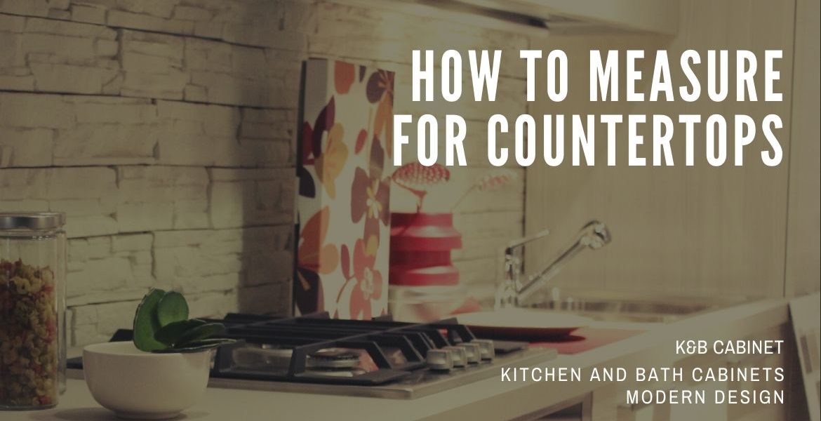 How to Measure For Countertops