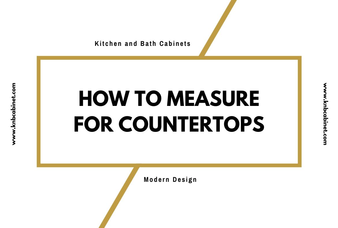 How to Measure For Countertops
