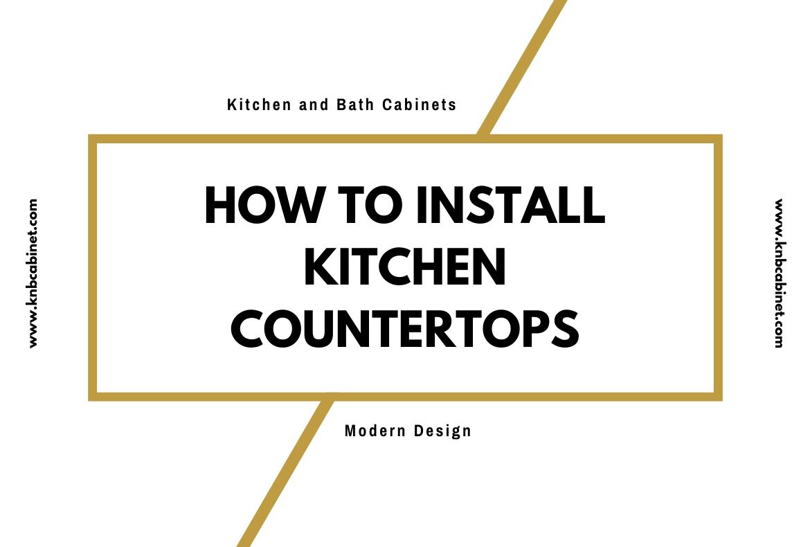 How To Install Kitchen Countertops